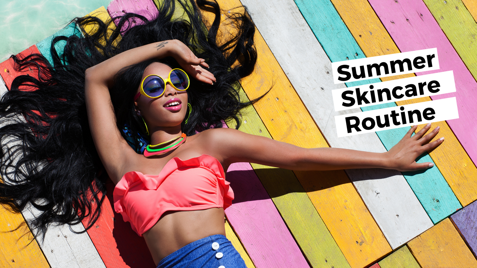 Summer skincare routine